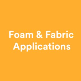 Foam and Fabric Applications