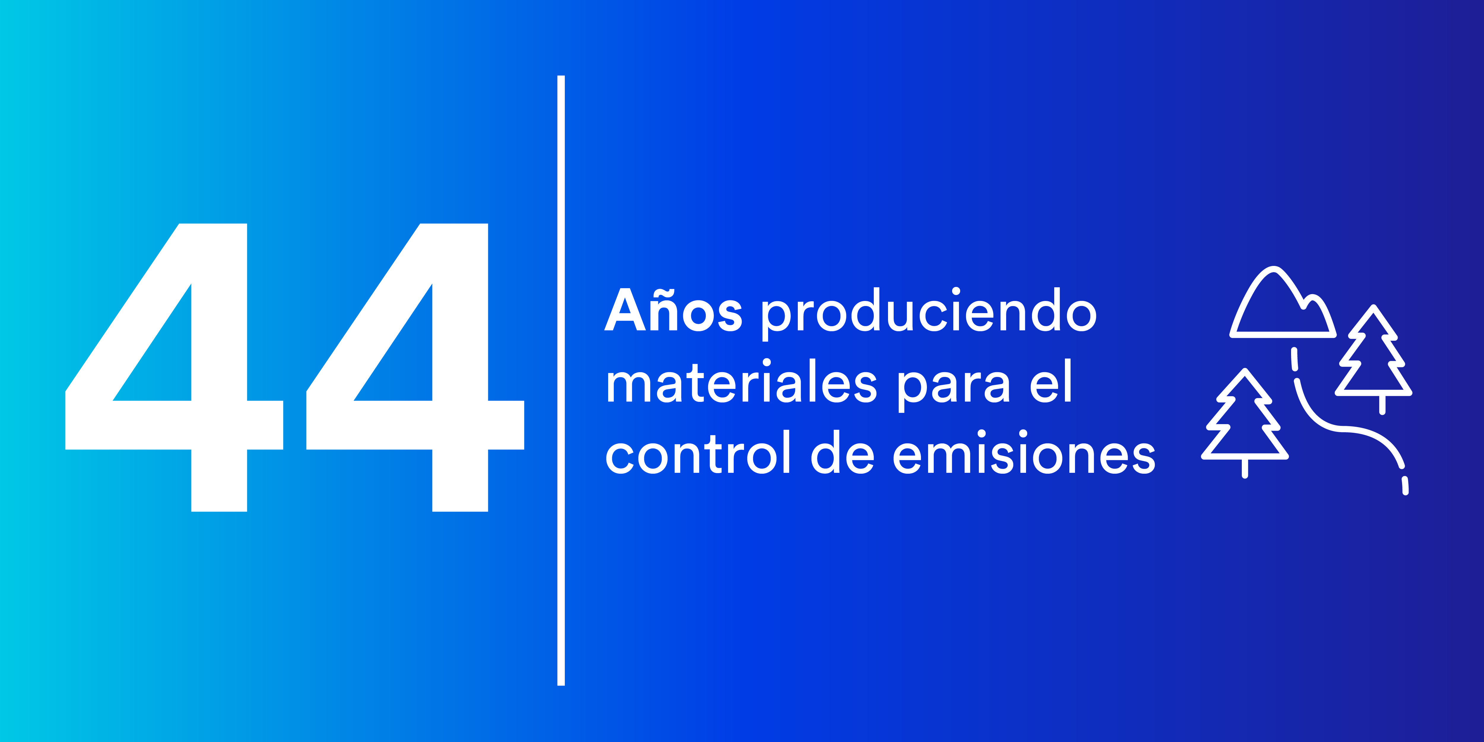 44 años produciendo materiales para el control de emisiones
